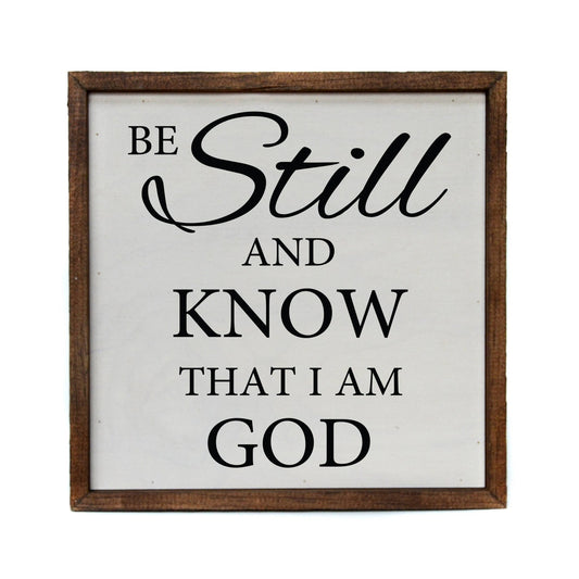 Be Still And Know Sign (10x10) | 2FruitBearers
