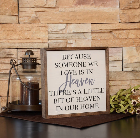 Because someone we love is in Heaven Remembrance Sign (10x10) | 2FruitBearers