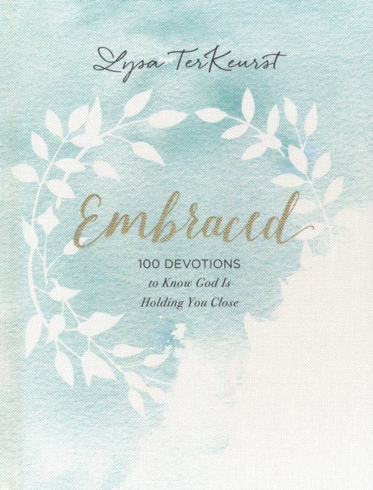 Embraced: 100 Devotions to Know God Is Holding You Close | Devotionals | 1