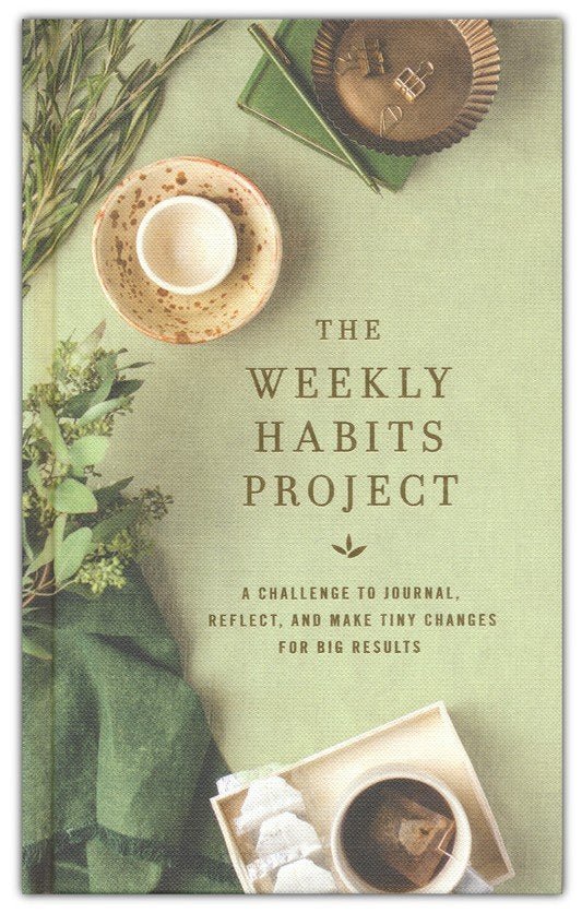 The Weekly Habits Project: A Challenge to Journal, Reflect, and Make Tiny Changes for Big Results | Journals | 1