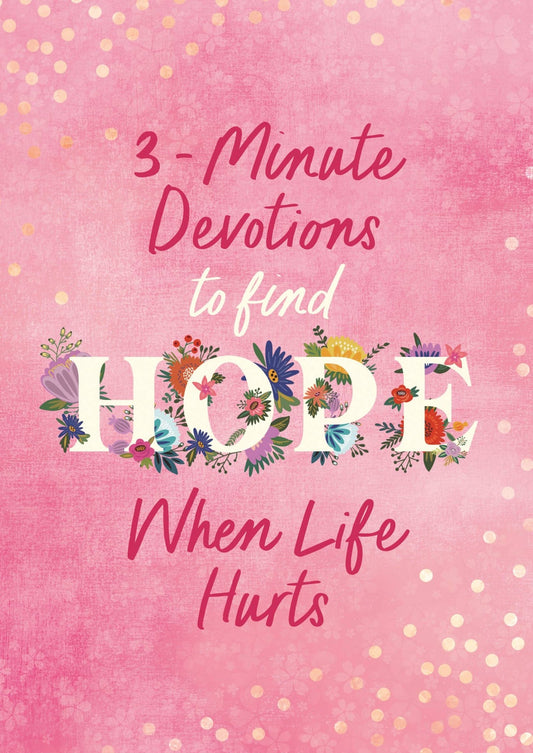 3-Minute Devotions to Find Hope When Life Hurts | 2FruitBearers
