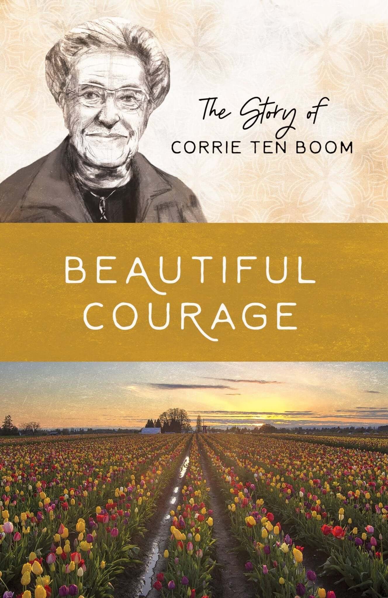 Beautiful Courage: The Story of Corrie ten Boom | 2FruitBearers