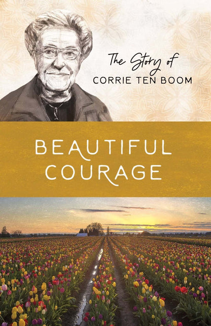 Beautiful Courage: The Story of Corrie ten Boom | 2FruitBearers