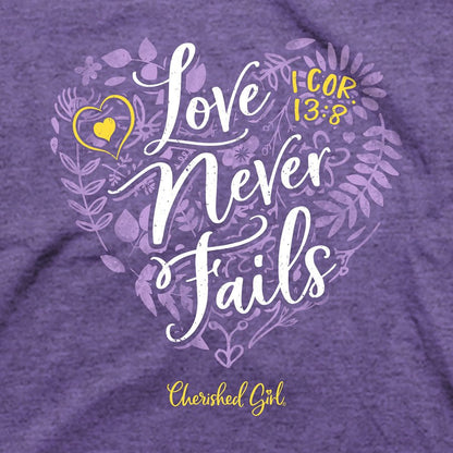 Cherished Girl Womens T-Shirt Love Never Fails Floral | 2FruitBearers