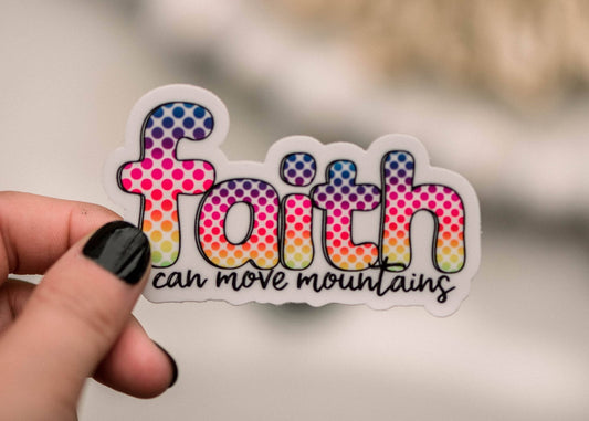 Faith Can Move Mountains Vinyl Sticker, 3x3 in | 2FruitBearers
