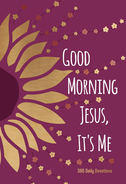 Good Morning, Jesus, It's Me Daily Devotional | 2FruitBearers
