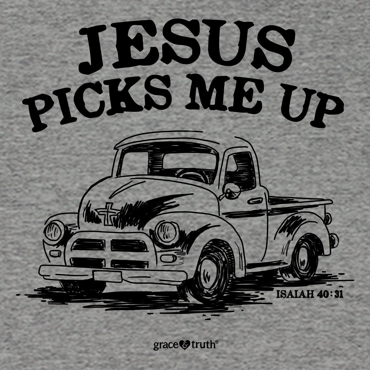 grace & truth Womens T-Shirt Jesus Picks Me Up | 2FruitBearers