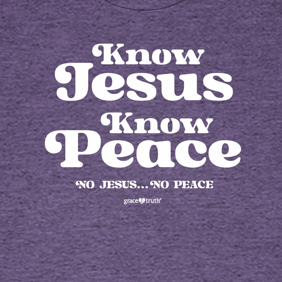 grace & truth Womens T-Shirt Know Jesus | 2FruitBearers