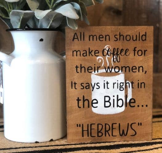 Hebrews - Funny Rustic Wood Stained Coffee Sign | 2FruitBearers