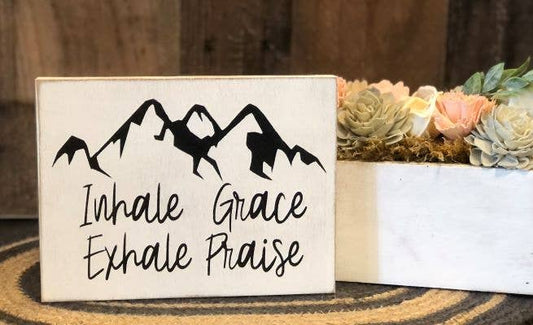 Inhale Grace Exhale Praise - Rustic Wood Sign | 2FruitBearers