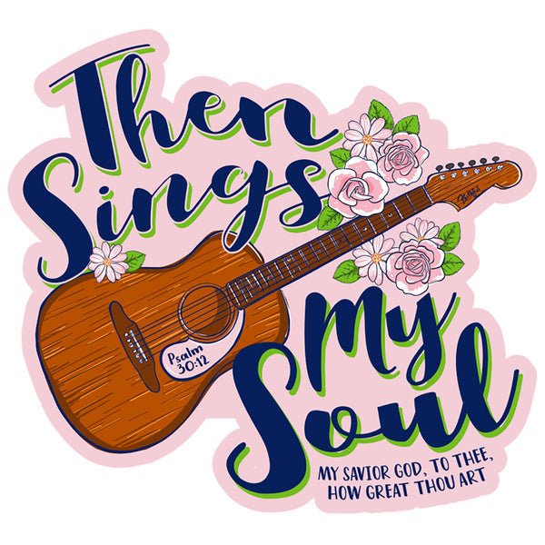 Kerusso Sticker Then Sings My Soul | 2FruitBearers