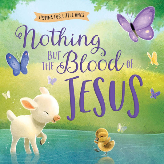 Nothing But the Blood of Jesus, Kids' Board Book | 2FruitBearers