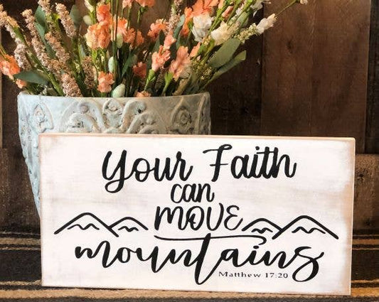 Your Faith Can Move Mountains - Rustic Wood Sign | 2FruitBearers